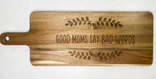 Load image into Gallery viewer, Good Moms Say Bad Words Charcuterie Board